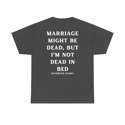 Marriage is Dead Cotton Tee