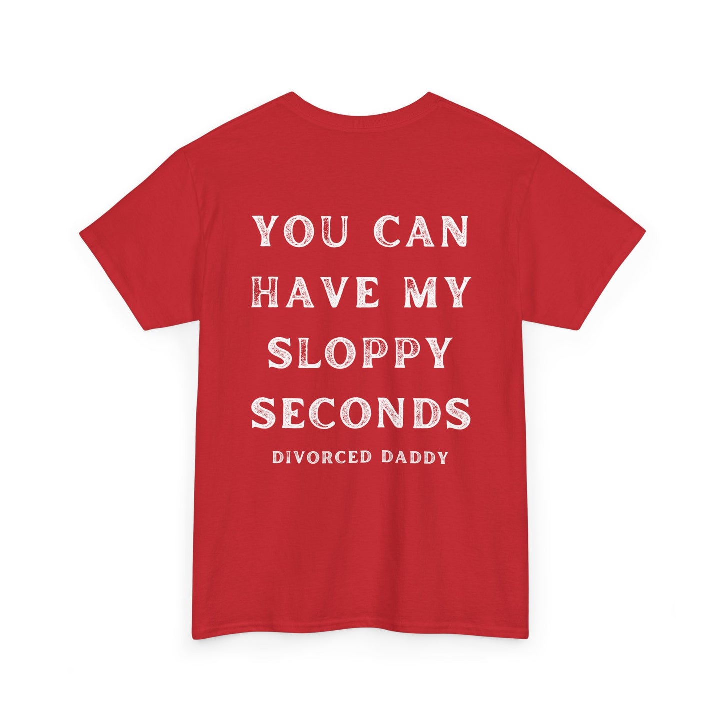 Sloppy Seconds Cotton Tee