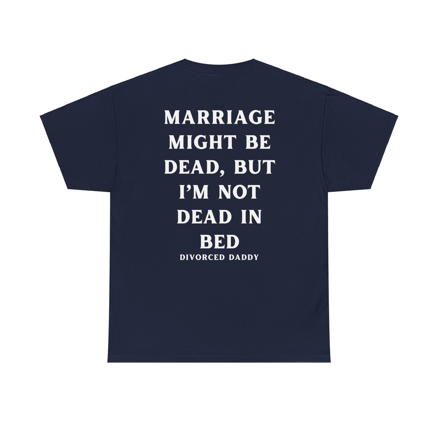 Marriage is Dead Cotton Tee