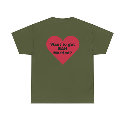 Want to get BAH Married Cotton Tee