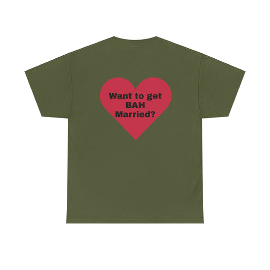 Want to get BAH Married Cotton Tee