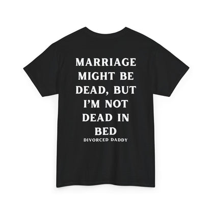 Marriage is Dead Cotton Tee